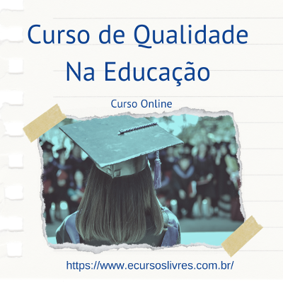 Curso de Qualidade Na Educação